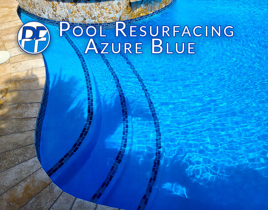 Pool Resurfacing - Florida Stucco GEM - Azure Blue Finish - Pools Finishing  Inc